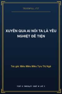 Xuyên Qua Ai Nói Ta Là Yêu Nghiệt Đê Tiện