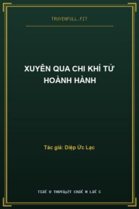 Xuyên Qua Chi Khí Tử Hoành Hành