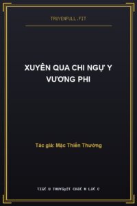 Xuyên Qua Chi Ngự Y Vương Phi