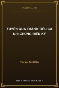 Xuyên Qua Thành Tiểu Ca Nhi Chủng Điền Ký