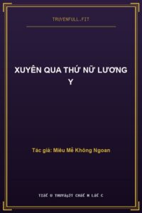 Xuyên Qua Thứ Nữ Lương Y