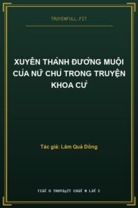 Xuyên Thành Đường Muội Của Nữ Chủ Trong Truyện Khoa Cử
