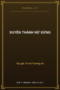 Xuyên Thành Nữ Xứng