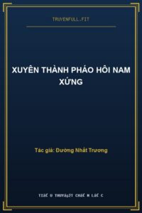 Xuyên Thành Pháo Hôi Nam Xứng