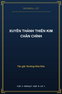 Xuyên Thành Thiên Kim Chân Chính