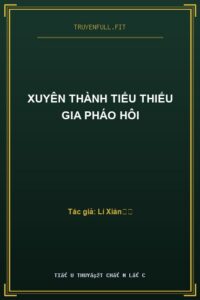 Xuyên Thành Tiểu Thiếu Gia Pháo Hôi