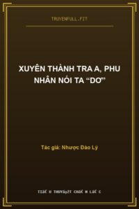 Xuyên Thành Tra A, Phu Nhân Nói Ta “Dơ”
