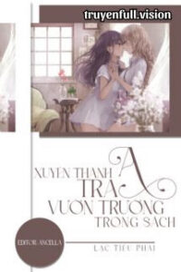 Xuyên Thành Tra A Vườn Trường Trong Sách
