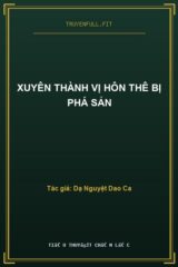 Xuyên Thành Vị Hôn Thê Bị Phá Sản