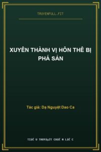 Xuyên Thành Vị Hôn Thê Bị Phá Sản