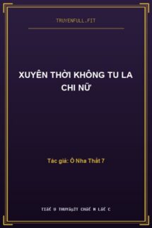 Xuyên Thời Không Tu La Chi Nữ