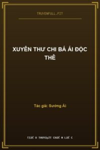 Xuyên Thư Chi Bá Ái Độc Thê