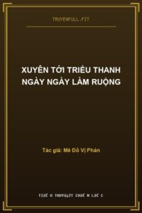 Xuyên Tới Triều Thanh Ngày Ngày Làm Ruộng