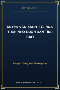 Xuyên Vào Sách, Tôi Hóa Thần Nhờ Buôn Bán Tình Báo