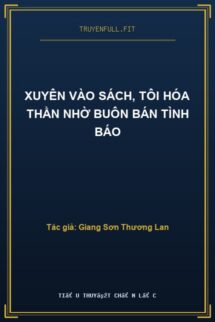 Xuyên Vào Sách, Tôi Hóa Thần Nhờ Buôn Bán Tình Báo