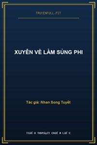 Xuyên Về Làm Sủng Phi
