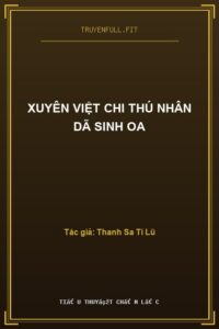 Xuyên Việt Chi Thú Nhân Dã Sinh Oa