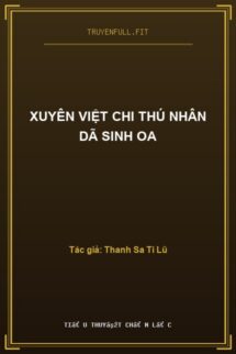 Xuyên Việt Chi Thú Nhân Dã Sinh Oa