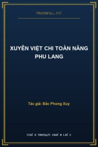 Xuyên Việt Chi Toàn Năng Phu Lang