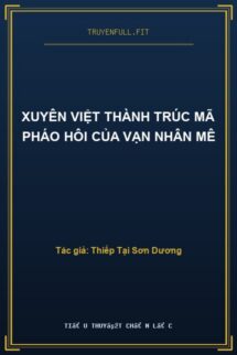 Xuyên Việt Thành Trúc Mã Pháo Hôi Của Vạn Nhân Mê