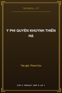 Y Phi Quyền Khuynh Thiên Hạ