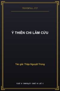 Ỷ Thiên Chi Lâm Cửu