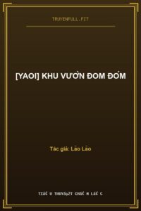 [Yaoi] Khu Vườn Đom Đóm