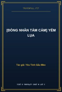 [Đồng Nhân Tấm Cám] Yếm Lụa
