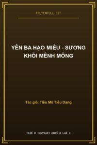 Yên Ba Hạo Miểu – Sương Khói Mênh Mông