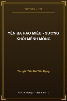 Yên Ba Hạo Miểu – Sương Khói Mênh Mông