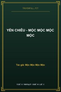 Yến Chiêu – Mộc Mộc Mộc Mộc