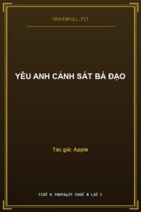 Yêu Anh Cảnh Sát Bá Đạo
