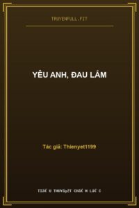Yêu Anh, Đau Lắm