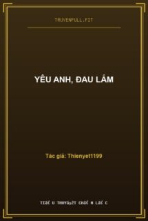 Yêu Anh, Đau Lắm