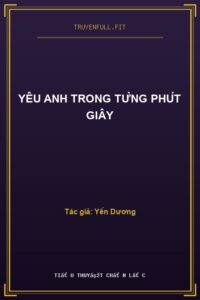 Yêu Anh Trong Từng Phút Giây