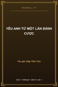 Yêu Anh Từ Một Lần Đánh Cược