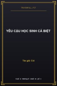 Yêu Cậu Học Sinh Cá Biệt