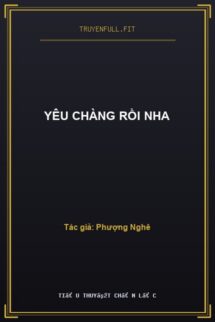 Yêu Chàng Rồi Nha