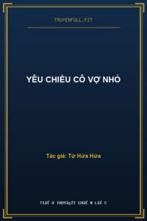 Yêu Chiều Cô Vợ Nhỏ