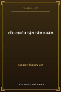Yêu Chiều Tận Tâm Khảm