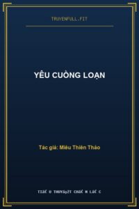 Yêu Cuồng Loạn