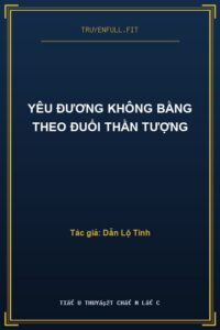 Yêu Đương Không Bằng Theo Đuổi Thần Tượng