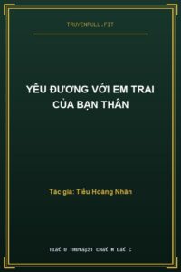 Yêu Đương Với Em Trai Của Bạn Thân