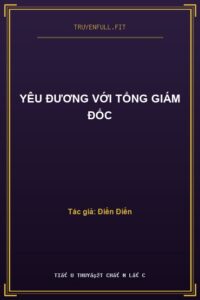 Yêu Đương Với Tổng Giám Đốc