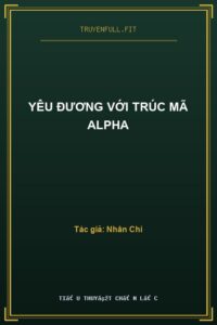 Yêu Đương Với Trúc Mã Alpha