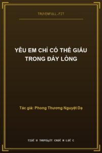 Yêu Em Chỉ Có Thể Giấu Trong Đáy Lòng