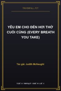 Yêu Em Cho Đến Hơi Thở Cuối Cùng (Every Breath You Take)