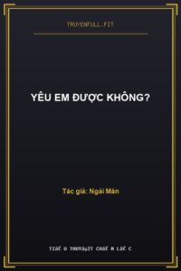Yêu Em Được Không?