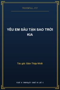 Yêu Em Sâu Tận Sao Trời Kia