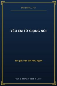 Yêu Em Từ Giọng Nói